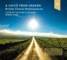 A Voice from Heaven - British Choral Masterpieces